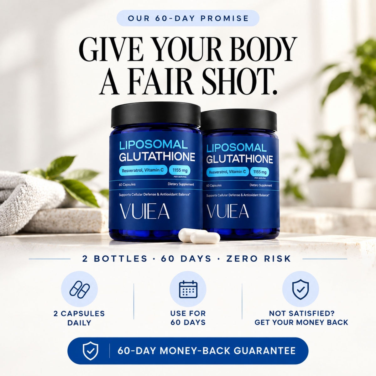Give Your Body 60 Days. If You’re Not Satisfied, Get Your Money Back.